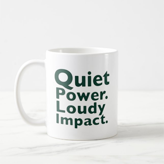 Tyst makt. Kraftig inverkan. Kaffemugg (Vänster)