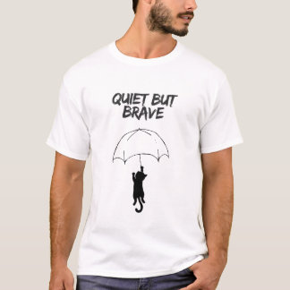 Tyst Men Modig Katt – Katttröja Med Anpassad Text T Shirt