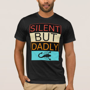 Tyst, men sorglig, skämtgåva från pappa, rolig skä t shirt