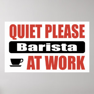 Tyst, se till att Barista är på jobbet Poster