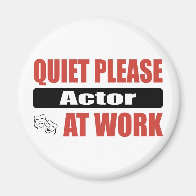 Tyst, skådespelare på jobbet magnet (Framsidan)