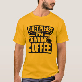 Tyst Vad Jag Dricker Kaffe Introvert T-Shirt