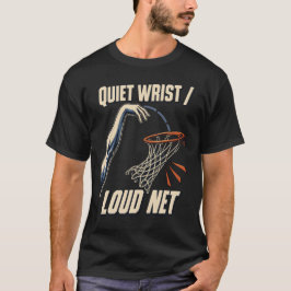 Tyst Vristning Hög Ljud Nät Basket Skytte T Shirt