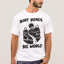 Tysta Vägar Stora Världen Reser Ensam T Shirt