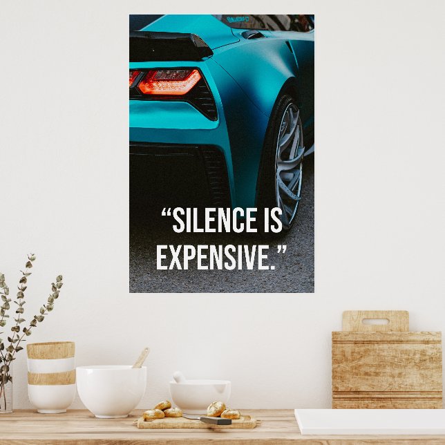 Tystnad är en Lyxig Bilcitat Poster (Kök)