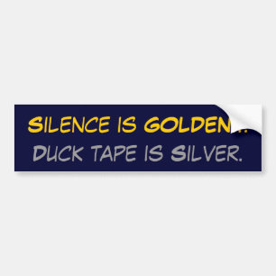 Tystnad är GULD-…, ankan tejpar är silver Bildekal