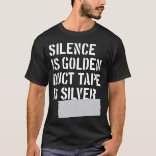 Tystnad är guld-, kanalen tejpar är silver tee