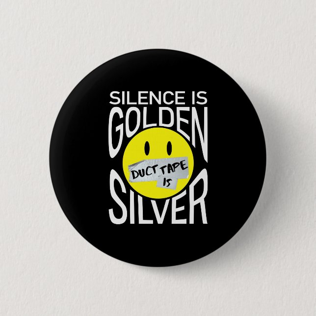 Tystnad är guld, silvertejp är silver roligt  knapp (Framsida)