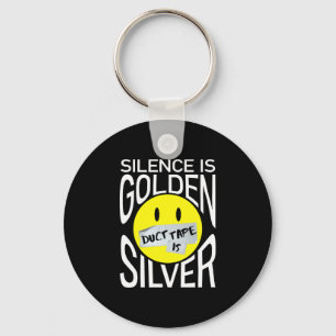 Tystnad är guld, silvertejp är silver roligt nyckelring