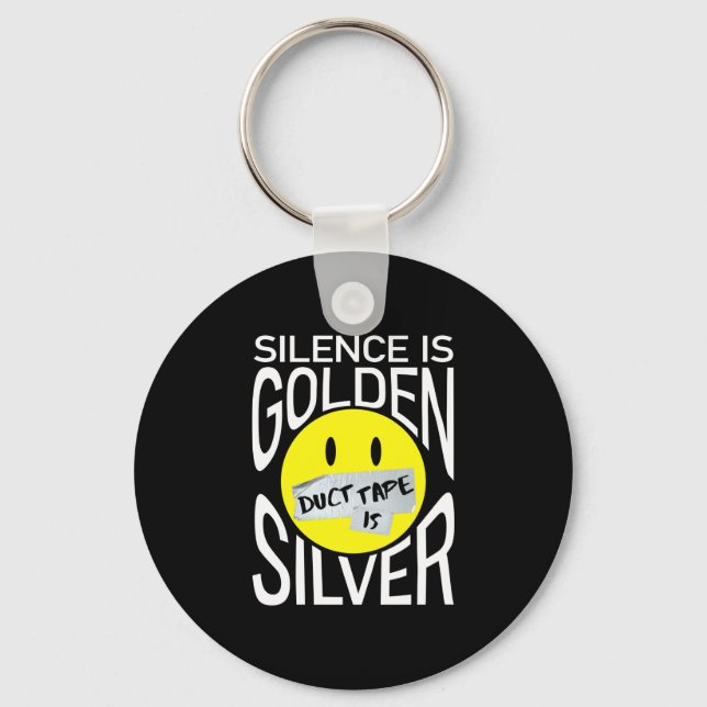 Tystnad är guld, silvertejp är silver roligt  nyckelring (Framsida)