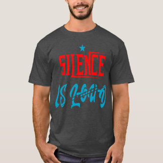 Tystnad är högljudd tystnad citat rolig t shirt