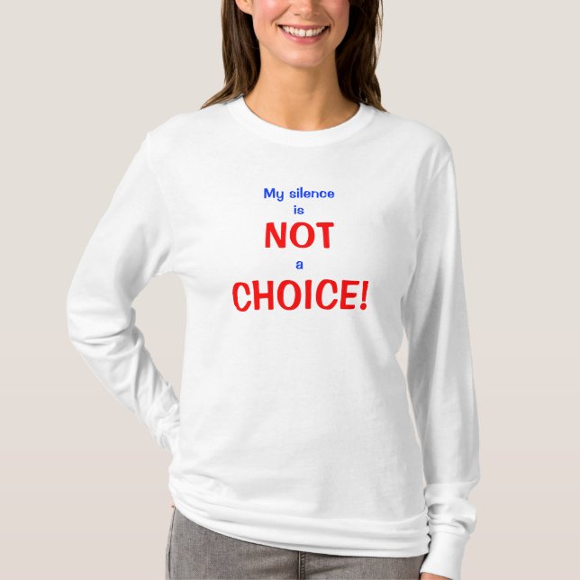 Tystnad är inget val t shirt (Framsida)