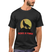 Tystnad är makt-tee-shirt
