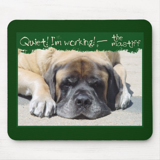 Tystnad mig funktionsduglig Mastiff Mousepad för Musmatta (Framsidan)