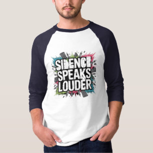 Tystnad talar högre t shirt