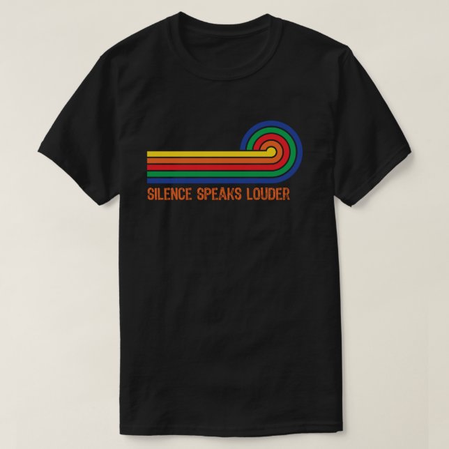 Tystnad Talar Högt T Shirt (Design framsida)