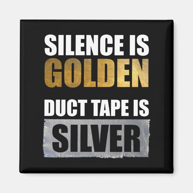 Tystnaden är gyllene - ändbandet är Silver Magnet (Framsidan)