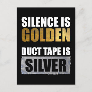 Tystnaden är gyllene - ändbandet är Silver Vykort