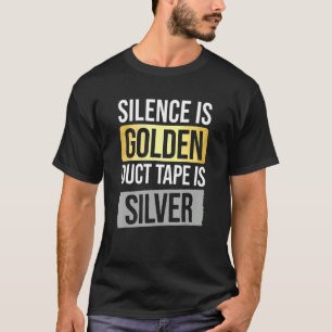 Tystnaden är gyllene, men ändband är Silver Sarcas T Shirt