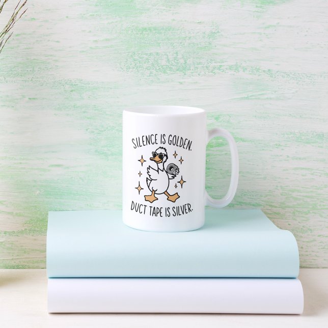 Tystnaden är gyllene, röktband är Silver Kaffemugg (Silence Is Golden, Duct Tape Is Silver Coffee Mug)