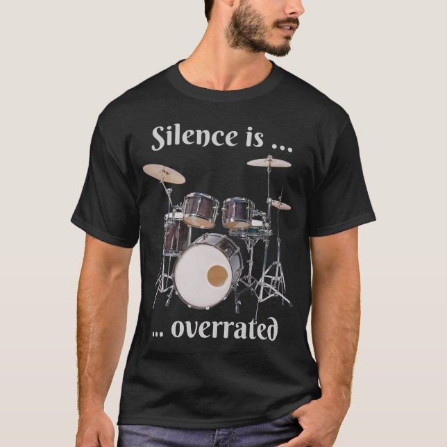 Tystnaden är överskattad - Drums T Shirt (Framsida)
