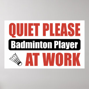 Tystnaden behar Badmintonspelare på arbete Poster