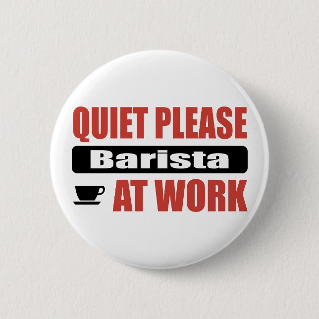 Tystnaden behar Barista på arbete Knapp (Framsida)