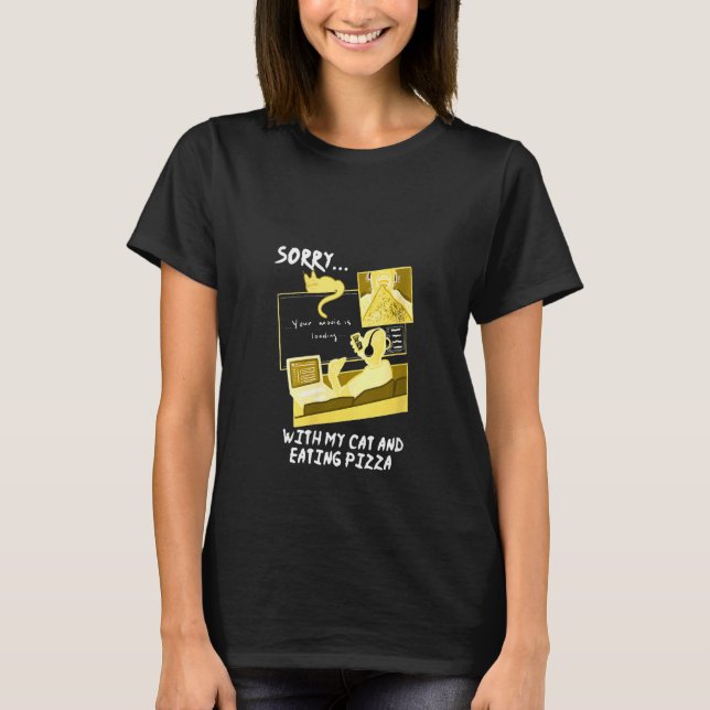 Tyvärr beklagar kvinnor inte mitt katt- och Pizza- T Shirt (Framsida)