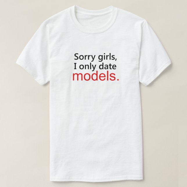 TYVÄRR GIRLS, JAG DATOR ENDAST MODELLER. TEE SHIRT (Design framsida)