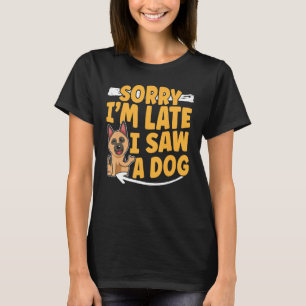 Tyvärr har vi sett en Hund för sent T Shirt