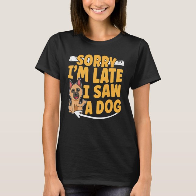 Tyvärr har vi sett en Hund för sent T Shirt (Framsida)
