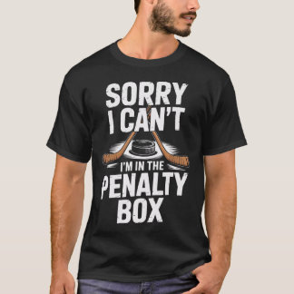 Tyvärr jag kan inte, jag är i utvisningsbåset hock t shirt