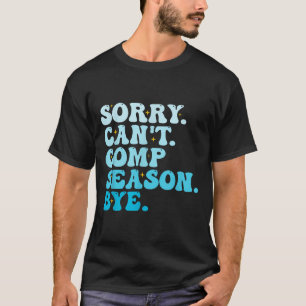 Tyvärr kan inte delta i säsongen hejdå rolig Cheer T Shirt