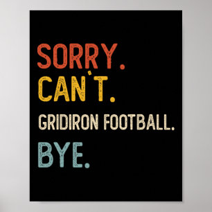 Tyvärr Kan Inte Gridiron Fotboll Bye Shirts Gridir Poster