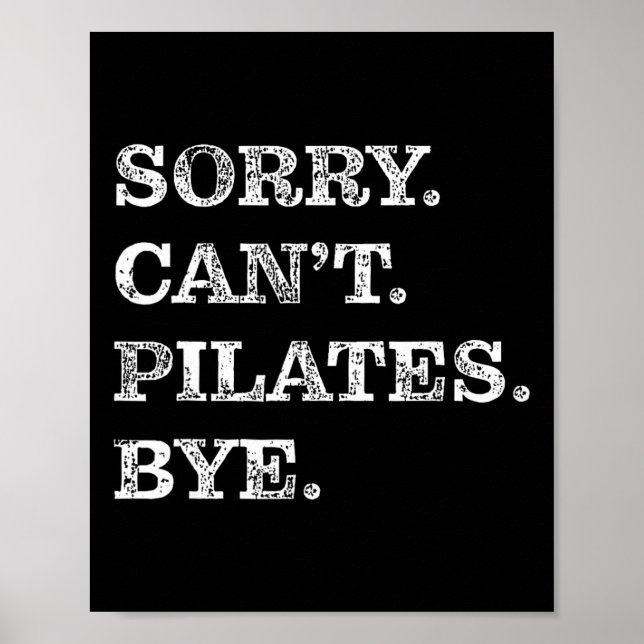 Tyvärr Kan Inte Pilates Hejdå - Roligt  Poster (Framsidan)