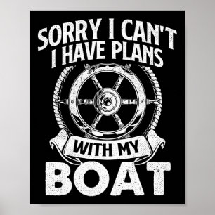 Tyvärr kan jag inte, jag har planer med min båt - poster
