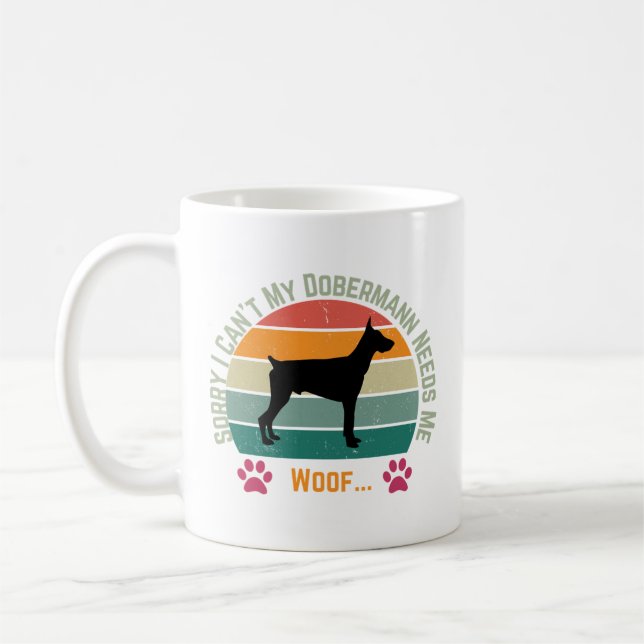 Tyvärr kan jag inte. Min dobermann behöver mig Kaffemugg (Vänster)