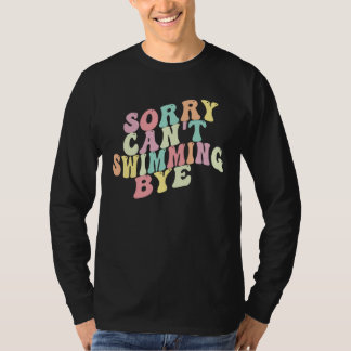 Tyvärr Kan t Simning Hej då Sarcasmer Simmande Shirt