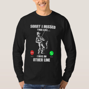 Tyvärr missade jag att ditt samtal var på andra li t shirt