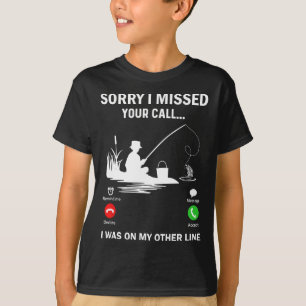 Tyvärr missade jag ditt samtal, jag var på min and t shirt