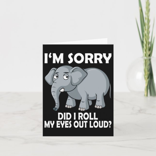 Tyvärr, rullade jag mina ögon högt Elefant bevaran Kort (Framsida)