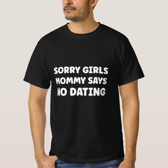 Tyvärr säger Girls Mamma inget datum vitt T Shirt (Framsida)