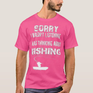 Tyvärr tänkte jag på fiske när jag lyssnade på hen t shirt
