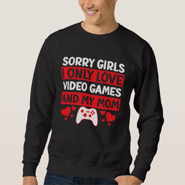 Tyvärr tjejer jag älskar bara tv-spel & min mamma  lång ärmad tröja (Framsida)