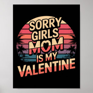 Tyvärr Tjejer Mamma Är Min Valentine Alla Hjärtans Poster