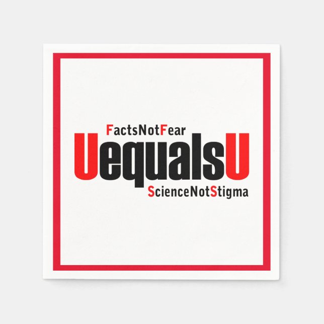 U är lika med U - HIV Opåvisbar - Science not Stig Pappersservett (Framsidan)
