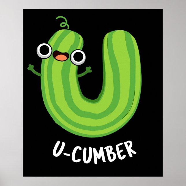 U-cumber Funny Cucumber Pun-Mörk BG Poster (Framsidan)