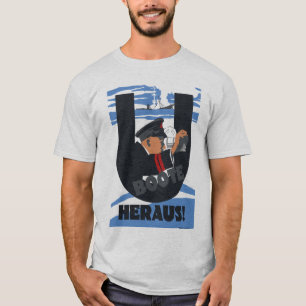 U-Fartygen är ut! ("UBoote Heraus! ") T Shirt