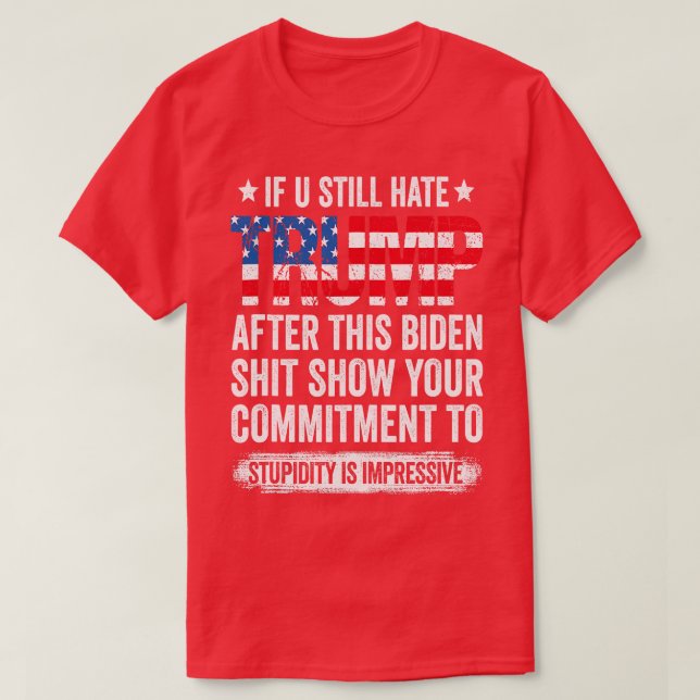 U Hatar fortfarande efter den här 1 T Shirt (Design framsida)