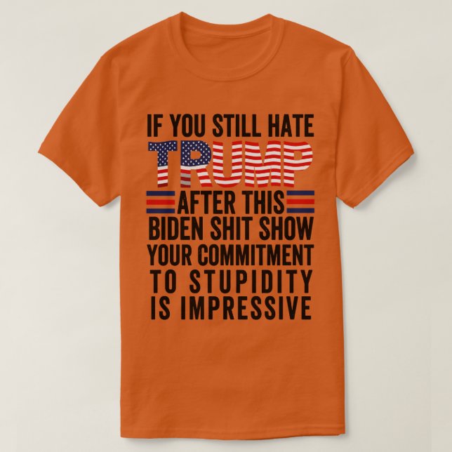 U Hatar fortfarande efter detta 4 T Shirt (Design framsida)